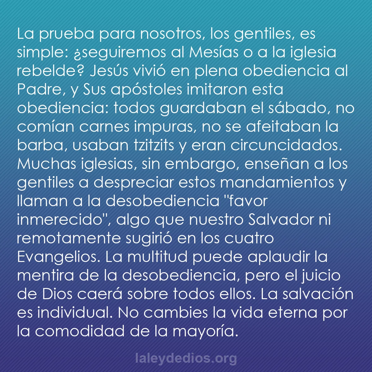 b0295 - Post sobre la Ley de Dios: La prueba para nosotros, los gentiles, es simple: ¿seguiremos...