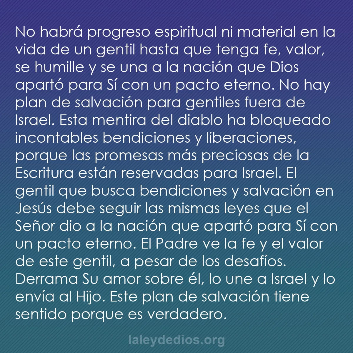 b0297 - Post sobre la Ley de Dios: No habrá progreso espiritual ni material en la vida de un gentil...