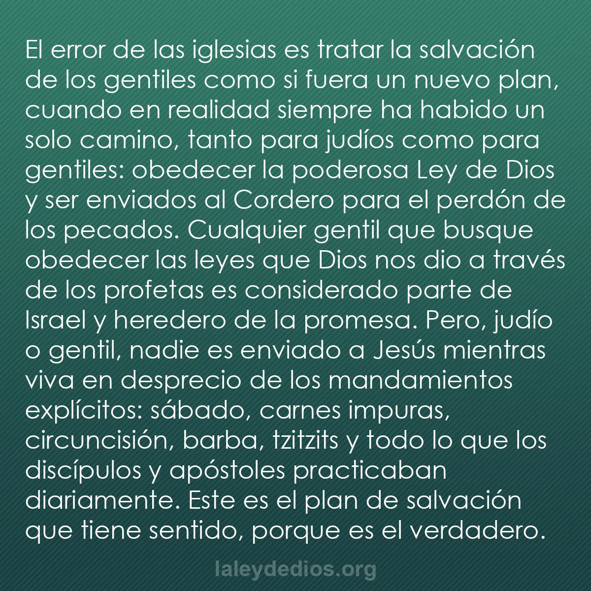 b0300 - Post sobre la Ley de Dios: El error de las iglesias es tratar la salvación de los gentiles...