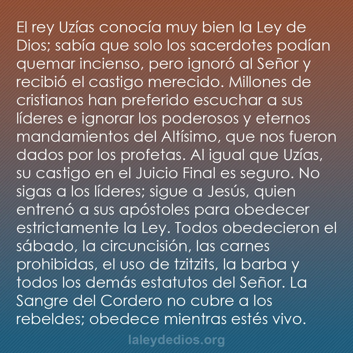 b0312 - Post sobre la Ley de Dios: El rey Uzías conocía muy bien la Ley de Dios; sabía que solo...