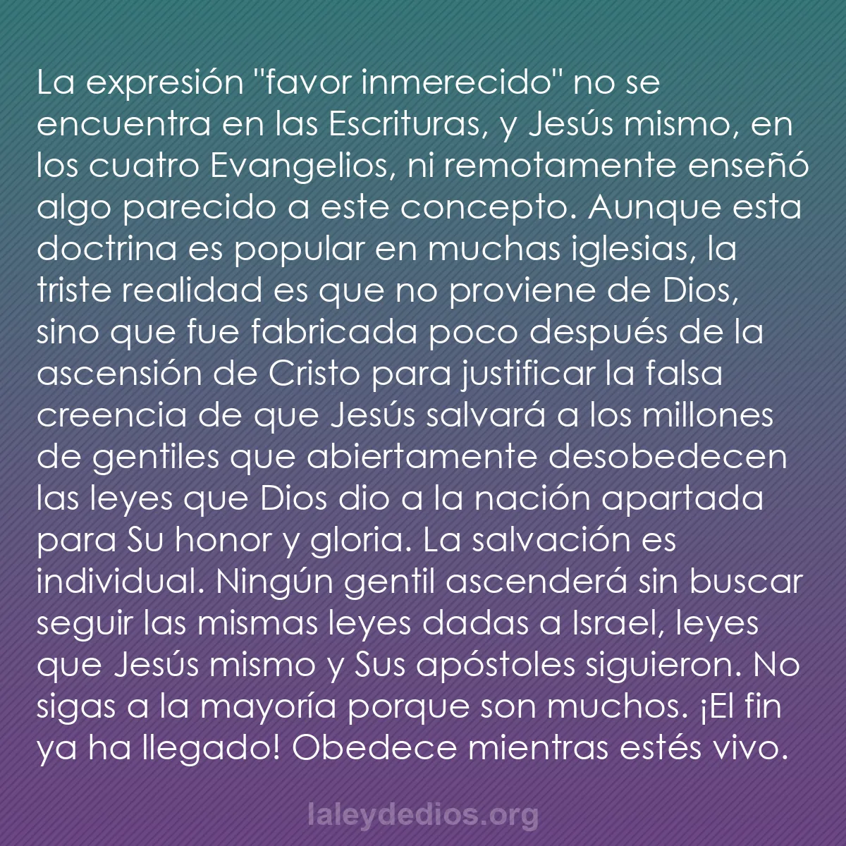 b0324 - Post sobre la Ley de Dios: La expresión "favor inmerecido" no se encuentra en las Escrituras,...