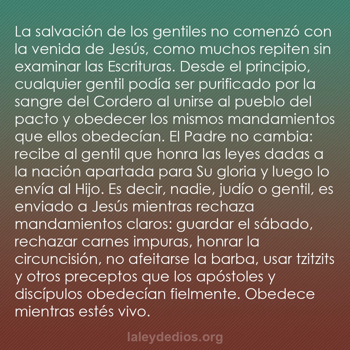 b0333 - Post sobre la Ley de Dios: La salvación de los gentiles no comenzó con la venida de Jesús,...