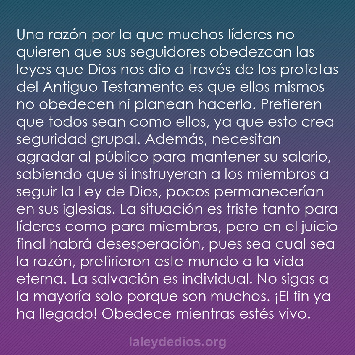 b0334 - Post sobre la Ley de Dios: Una razón por la que muchos líderes no quieren que sus seguidores...