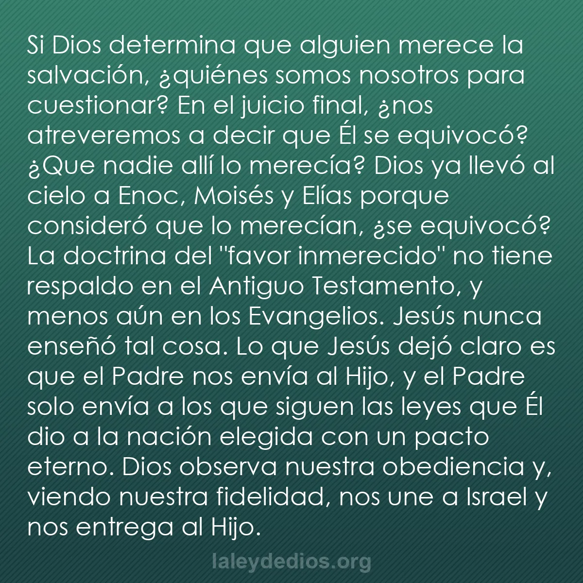 b0340 - Post sobre la Ley de Dios: Si Dios determina que alguien merece la salvación, ¿quiénes...
