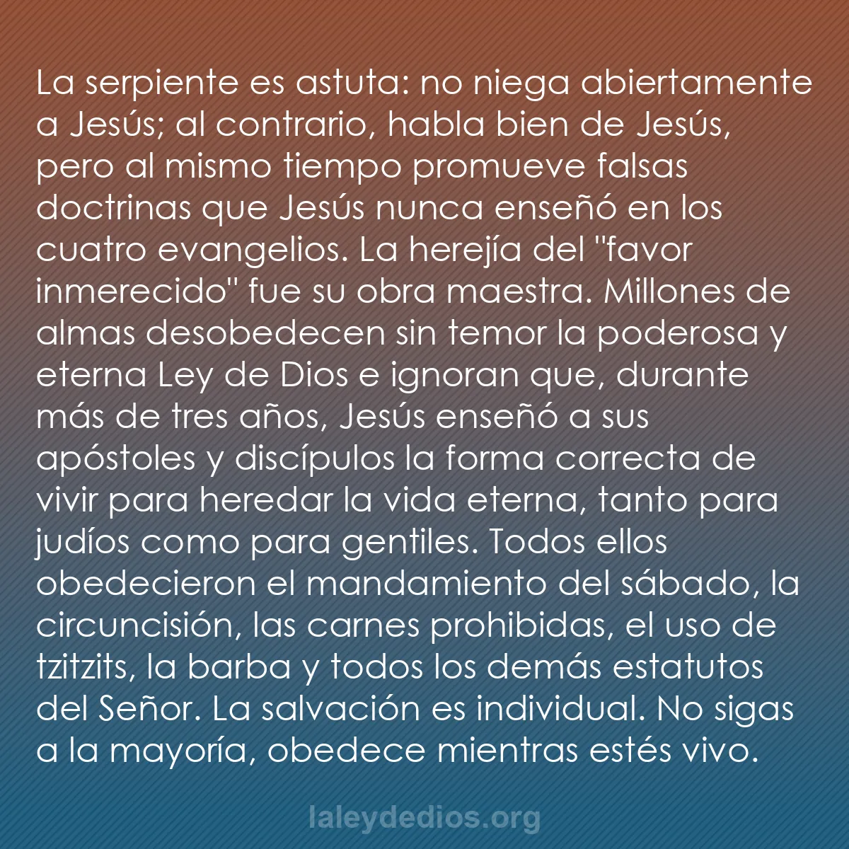 b0352 - Post sobre la Ley de Dios: La serpiente es astuta: no niega abiertamente a Jesús; al contrario,...