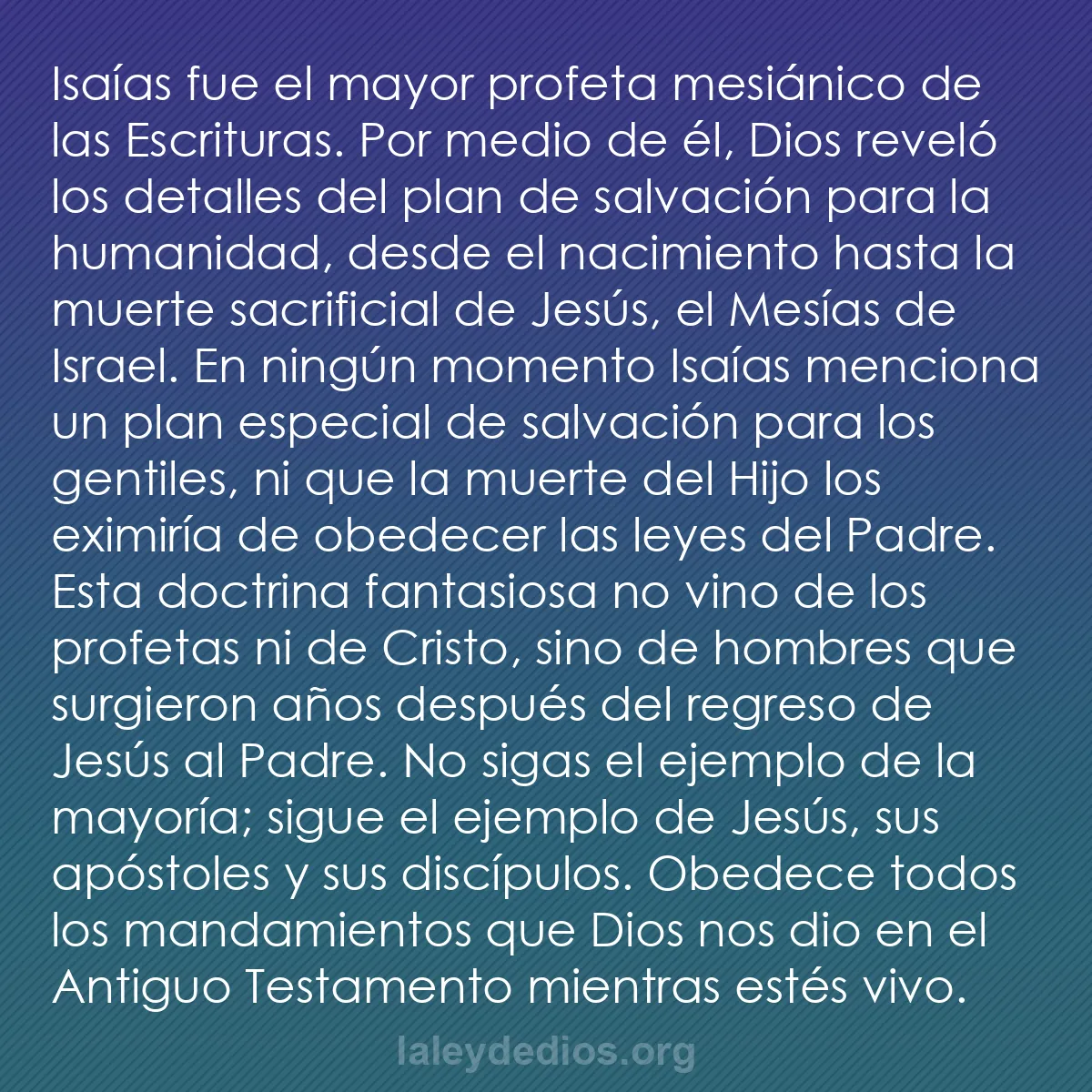 b0357 - Post sobre la Ley de Dios: Isaías fue el mayor profeta mesiánico de las Escrituras. Por...