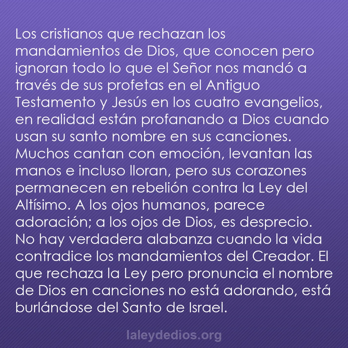 b0358 - Post sobre la Ley de Dios: Los cristianos que rechazan los mandamientos de Dios, que conocen...