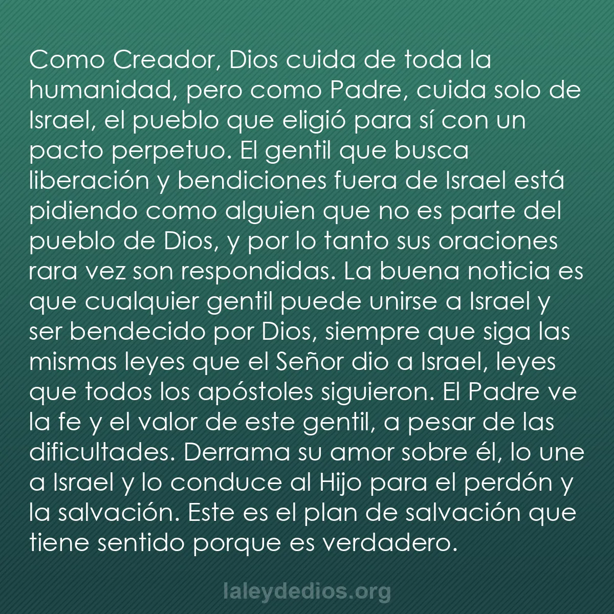 b0360 - Post sobre la Ley de Dios: Como Creador, Dios cuida de toda la humanidad, pero como Padre,...