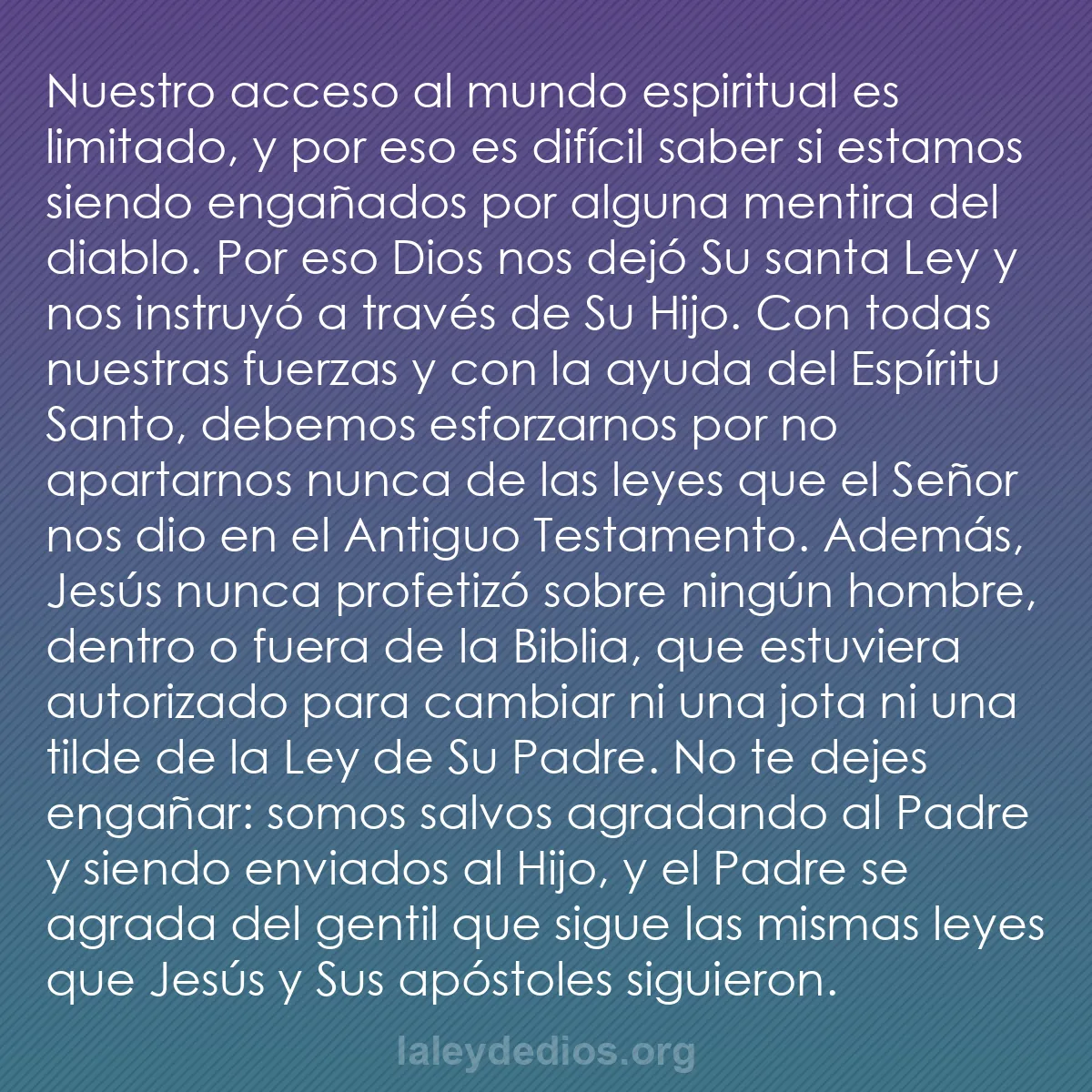 b0362 - Post sobre la Ley de Dios: Nuestro acceso al mundo espiritual es limitado, y por eso es...