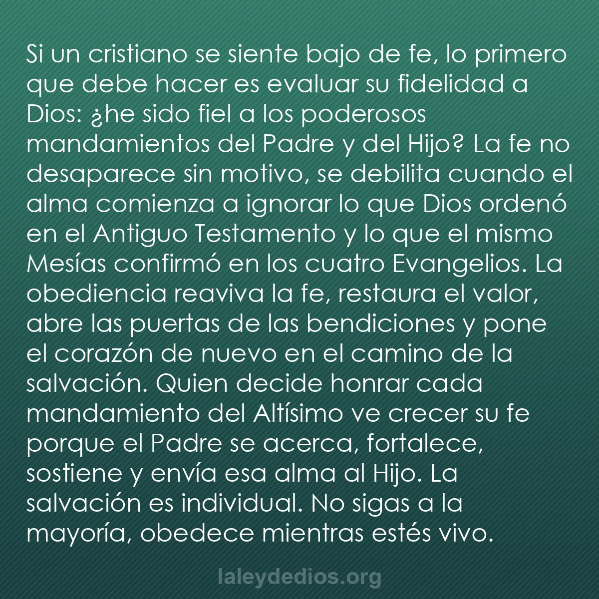 b0380 - Post sobre la Ley de Dios: Si un cristiano se siente bajo de fe, lo primero que debe hacer...