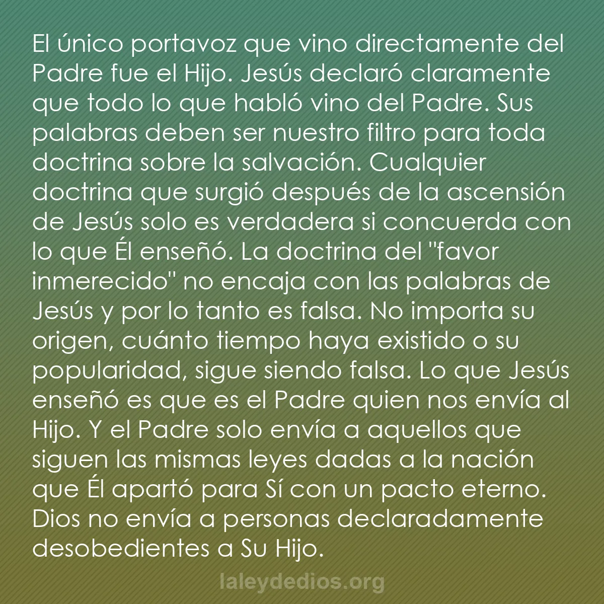 b0383 - Post sobre la Ley de Dios: El único portavoz que vino directamente del Padre fue el Hijo....