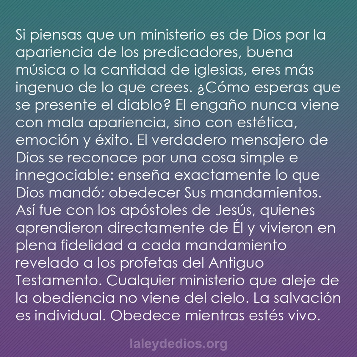 b0384 - Post sobre la Ley de Dios: Si piensas que un ministerio es de Dios por la apariencia de...