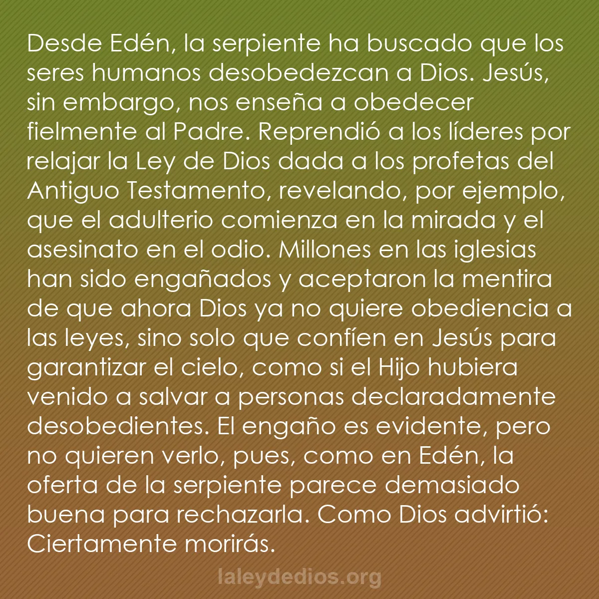 b0389 - Post sobre la Ley de Dios: Desde Edén, la serpiente ha buscado que los seres humanos desobedezcan...