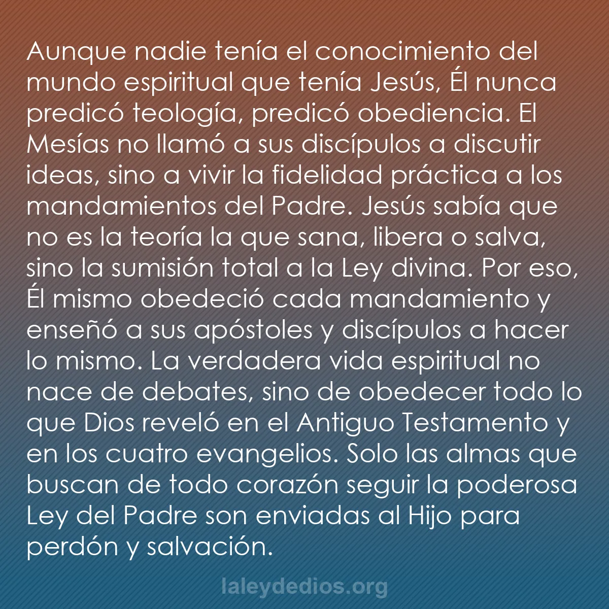 b0392 - Post sobre la Ley de Dios: Aunque nadie tenía el conocimiento del mundo espiritual que...