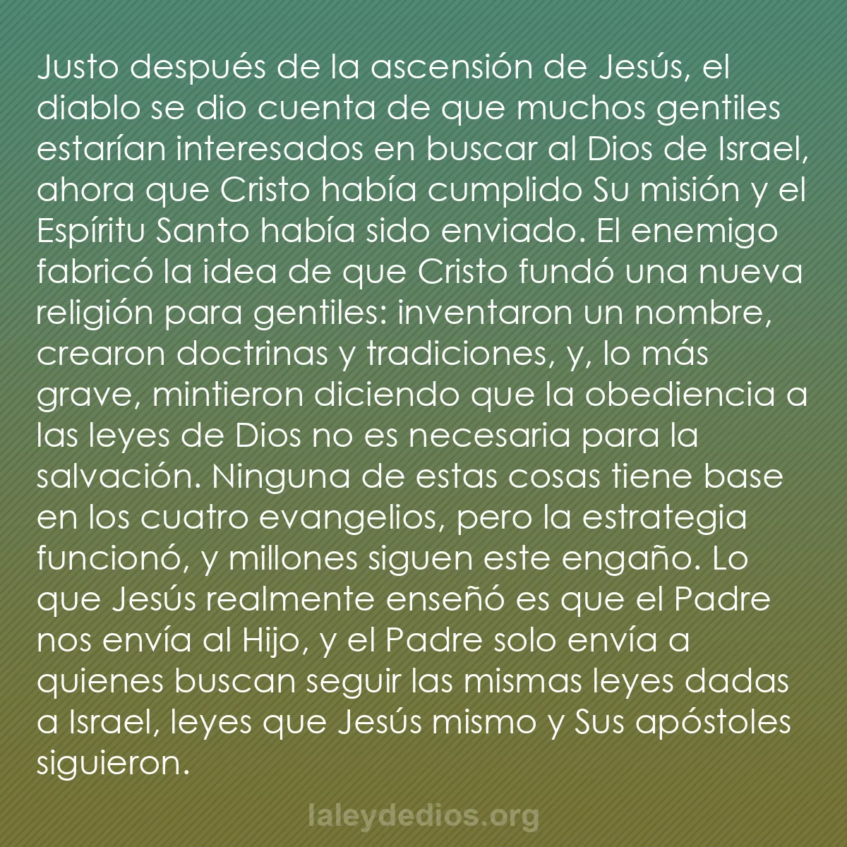 b0403 - Post sobre la Ley de Dios: Justo después de la ascensión de Jesús, el diablo se dio cuenta...