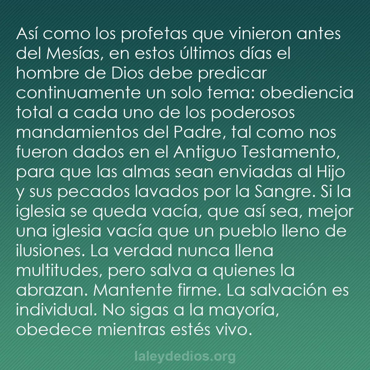 b0405 - Post sobre la Ley de Dios: Así como los profetas que vinieron antes del Mesías, en estos...