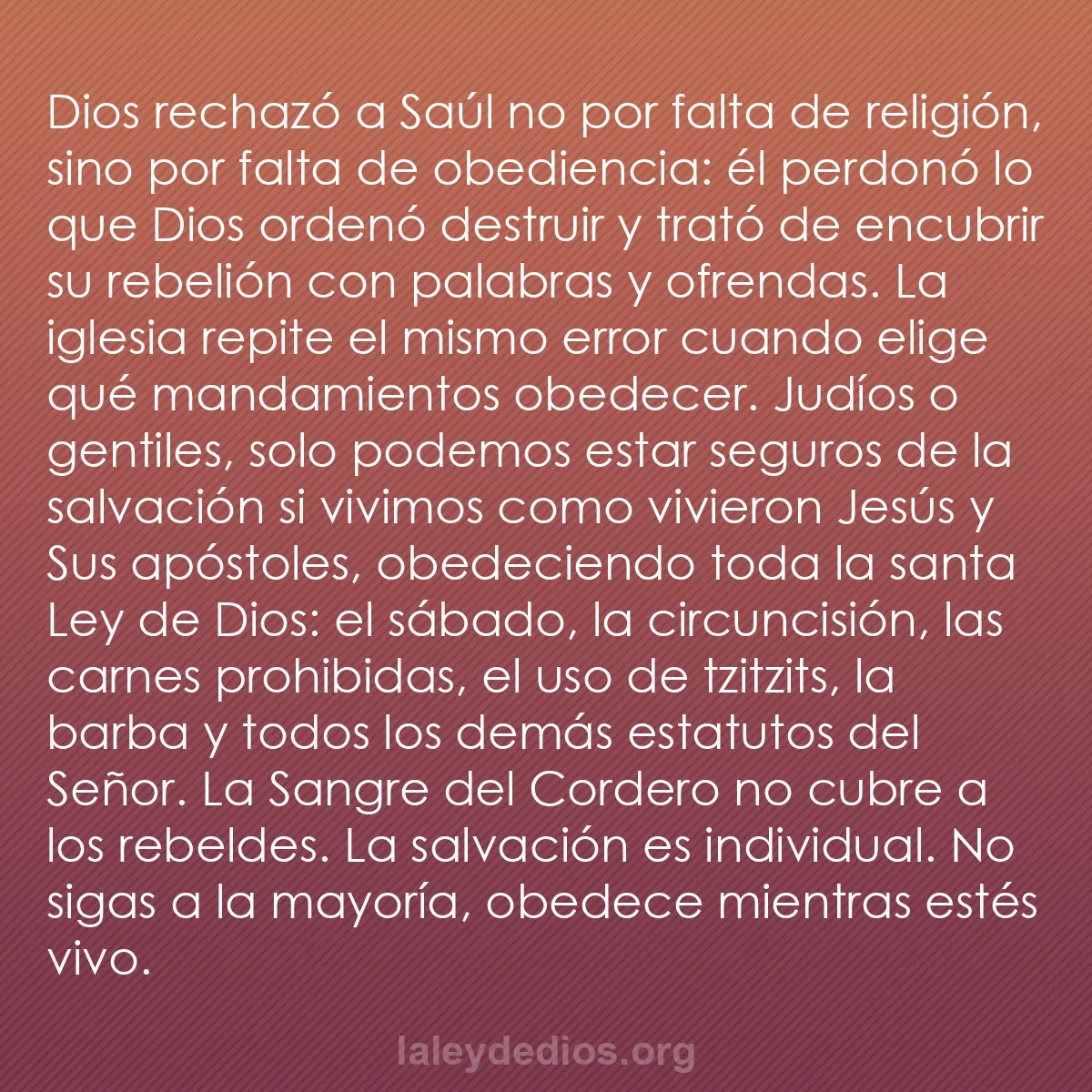 b0406 - Post sobre la Ley de Dios: Dios rechazó a Saúl no por falta de religión, sino por falta...