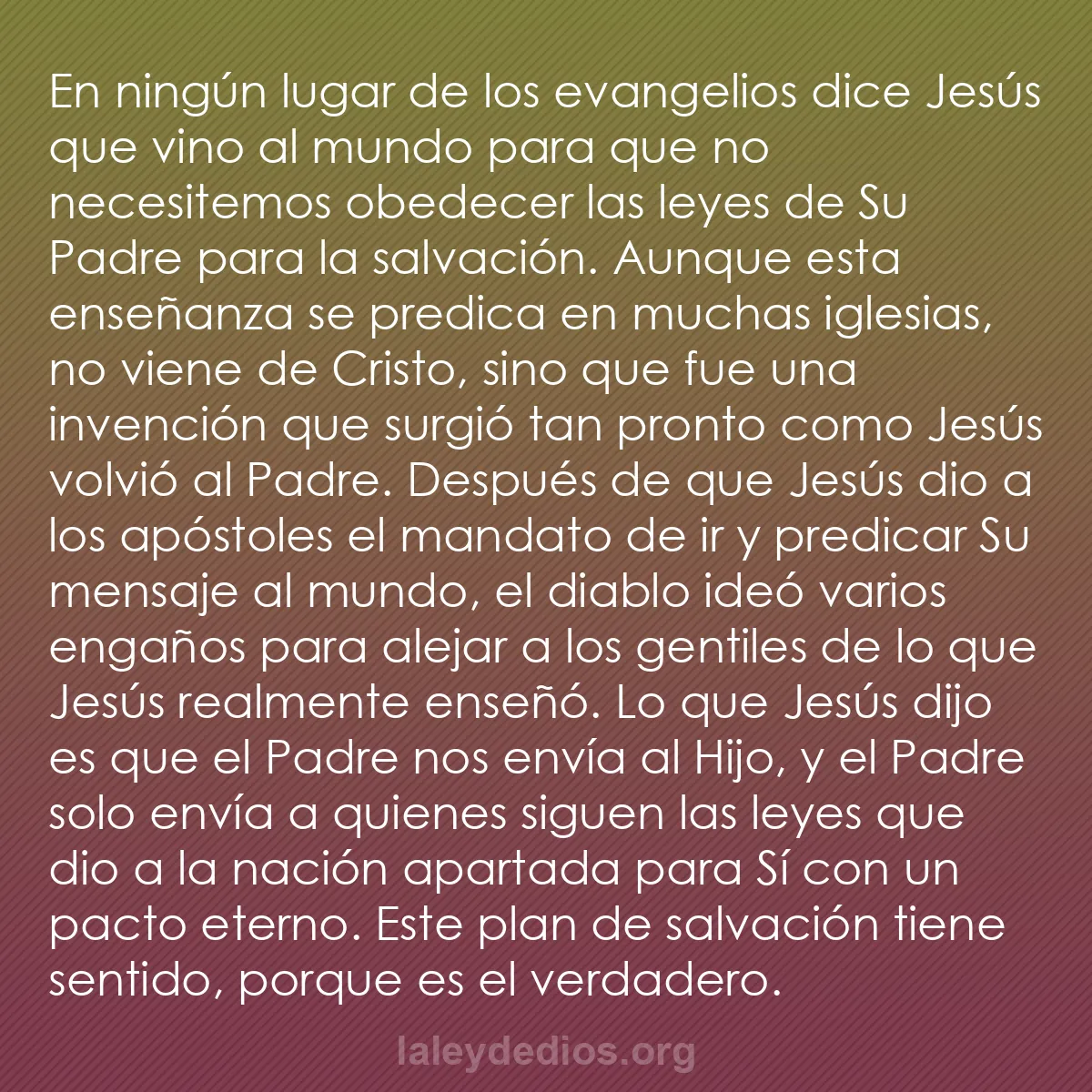 b0408 - Post sobre la Ley de Dios: En ningún lugar de los evangelios dice Jesús que vino al mundo...