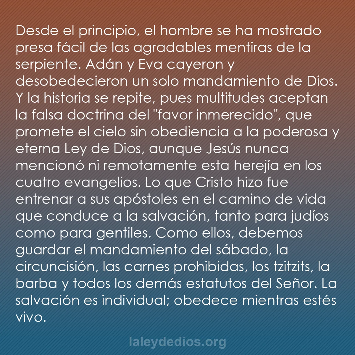 b0432 - Post sobre la Ley de Dios: Desde el principio, el hombre se ha mostrado presa fácil de...