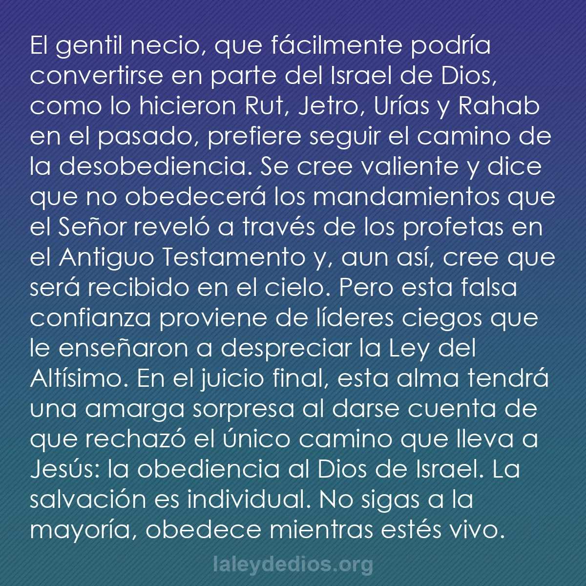 b0437 - Post sobre la Ley de Dios: El gentil necio, que fácilmente podría convertirse en parte...