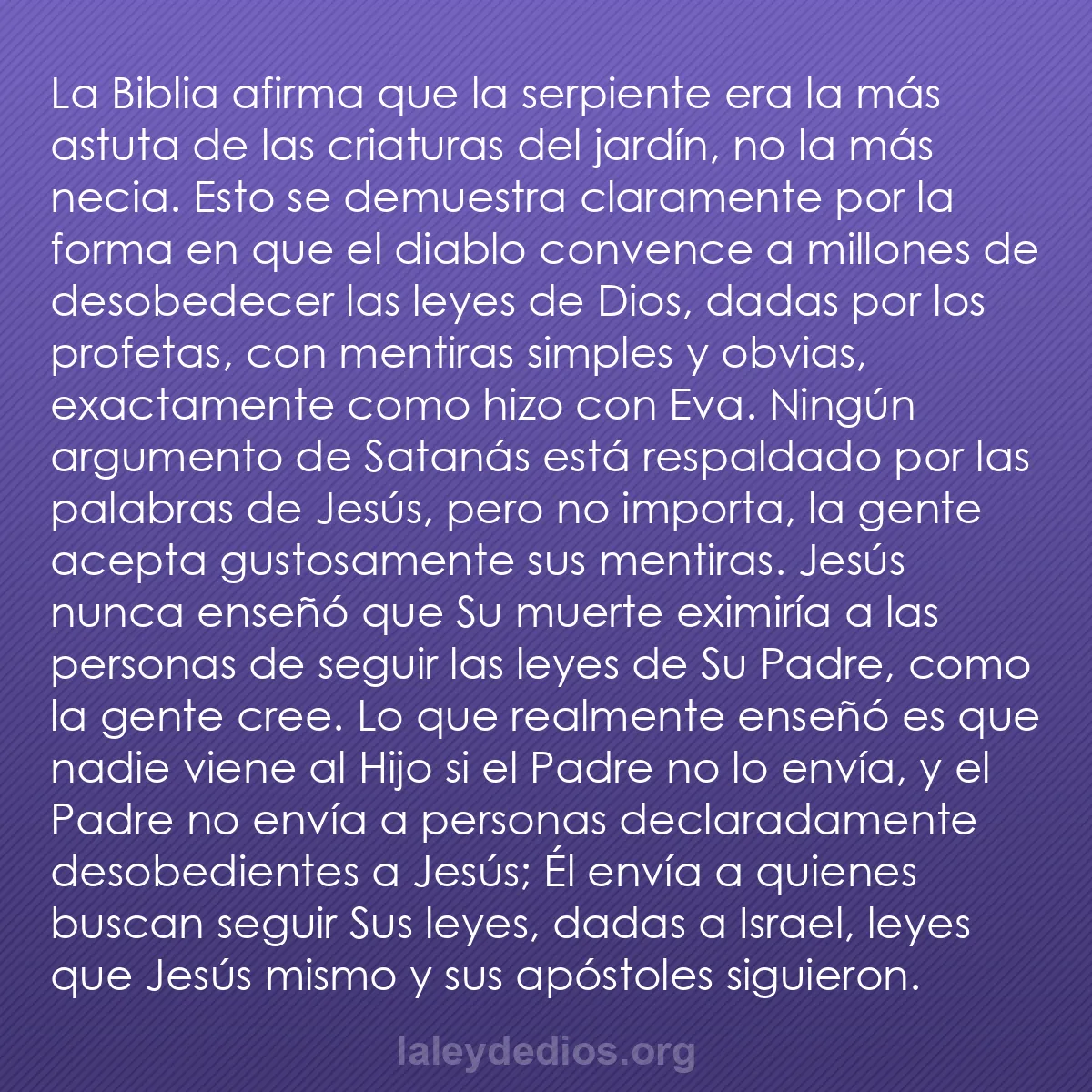 b0438 - Post sobre la Ley de Dios: La Biblia afirma que la serpiente era la más astuta de las criaturas...