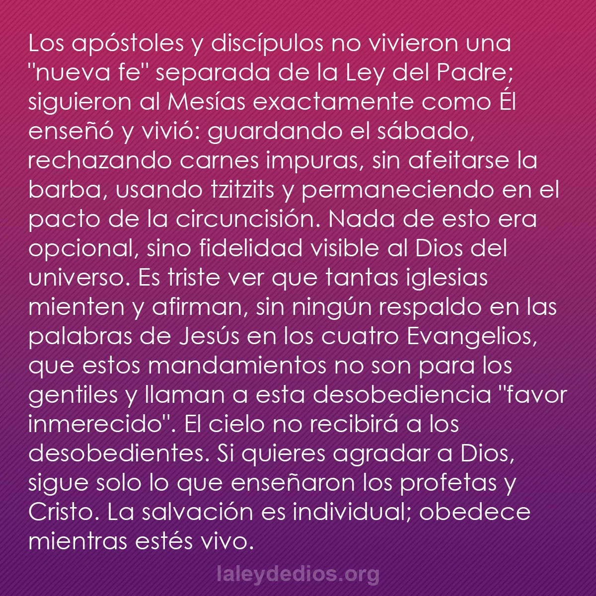 b0441 - Post sobre la Ley de Dios: Los apóstoles y discípulos no vivieron una "nueva fe" separada...