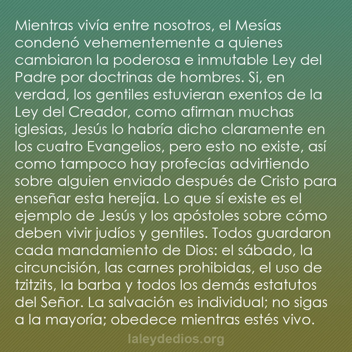 b0443 - Post sobre la Ley de Dios: Mientras vivía entre nosotros, el Mesías condenó vehementemente...