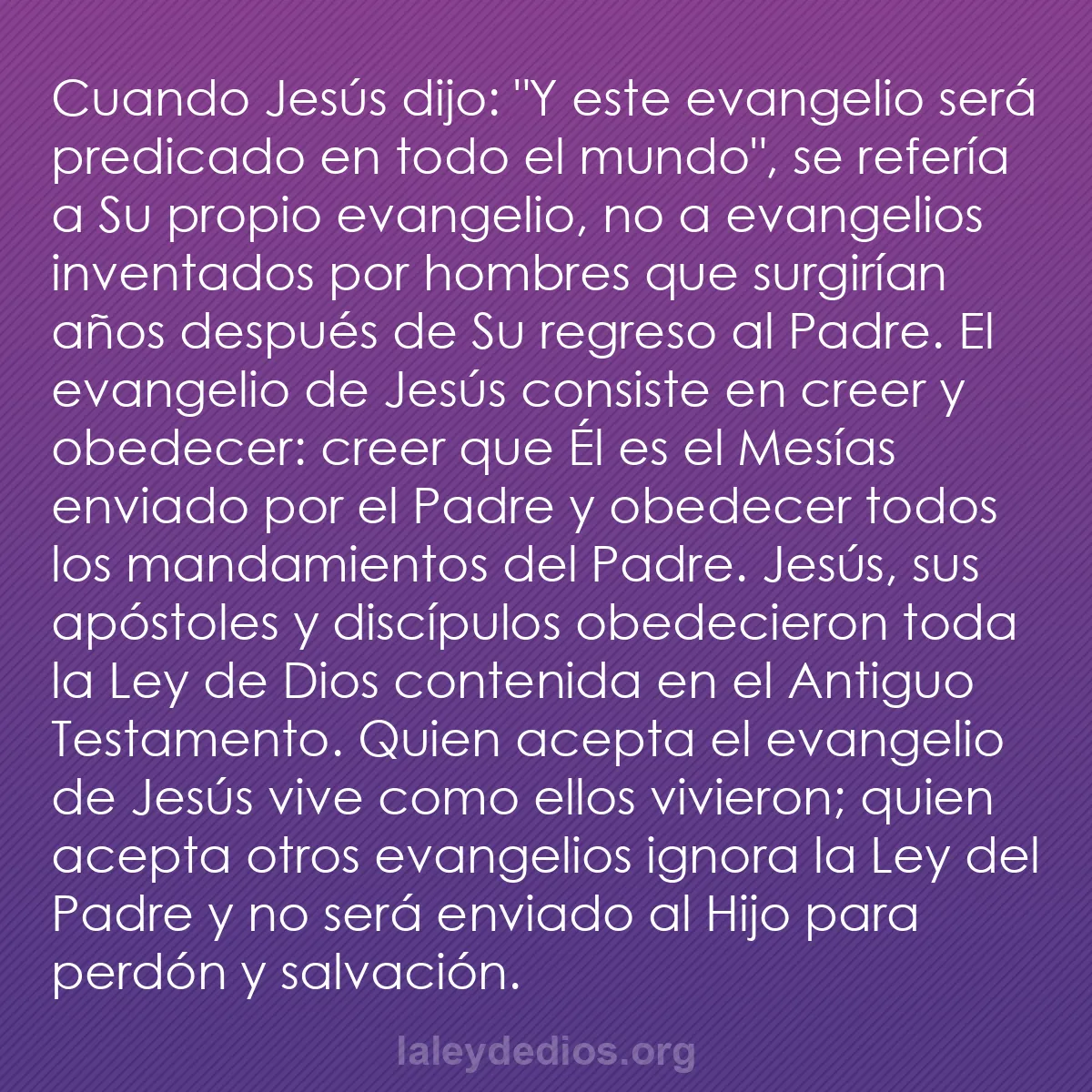 b0451 - Post sobre la Ley de Dios: Cuando Jesús dijo: "Y este evangelio será predicado en todo...