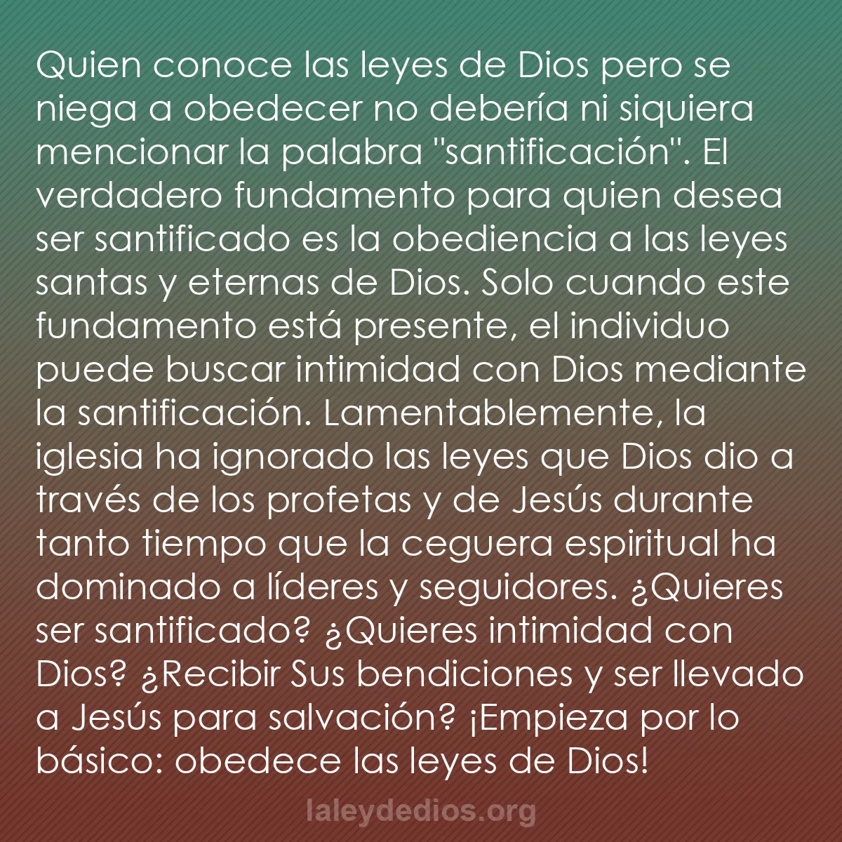 b0453 - Post sobre la Ley de Dios: Quien conoce las leyes de Dios pero se niega a obedecer no debería...