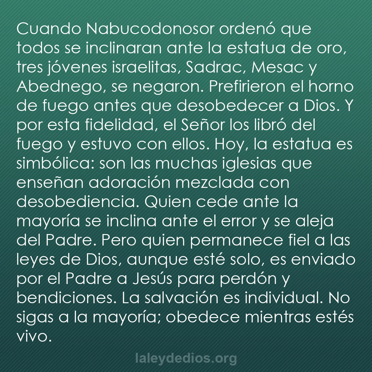 b0460 - Post sobre la Ley de Dios: Cuando Nabucodonosor ordenó que todos se inclinaran ante la...