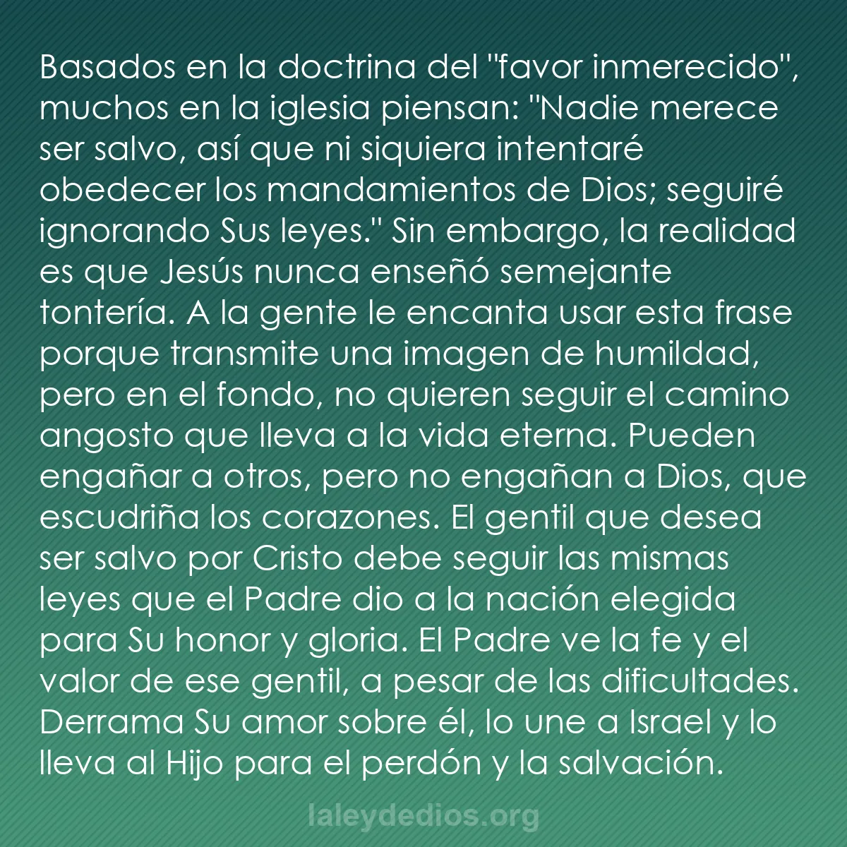 b0465 - Post sobre la Ley de Dios: Basados en la doctrina del "favor inmerecido", muchos en la...