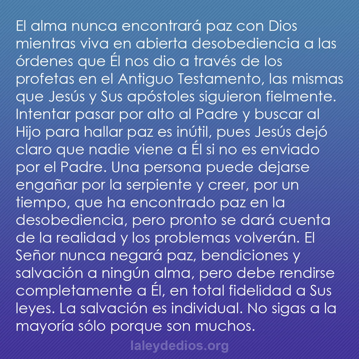 b0467 - Post sobre la Ley de Dios: El alma nunca encontrará paz con Dios mientras viva en abierta...