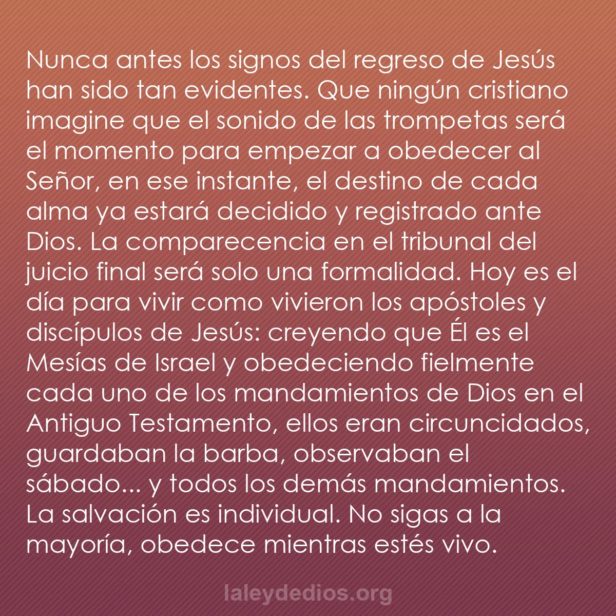 b0486 - Post sobre la Ley de Dios: Nunca antes los signos del regreso de Jesús han sido tan evidentes....