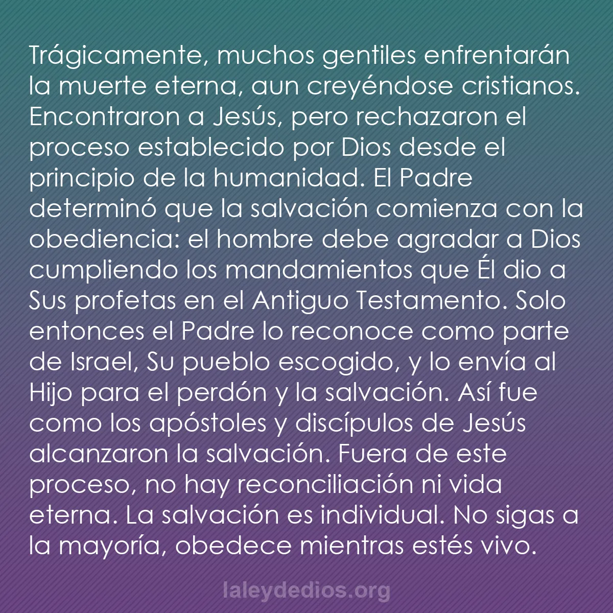 b0504 - Post sobre la Ley de Dios: Trágicamente, muchos gentiles enfrentarán la muerte eterna,...