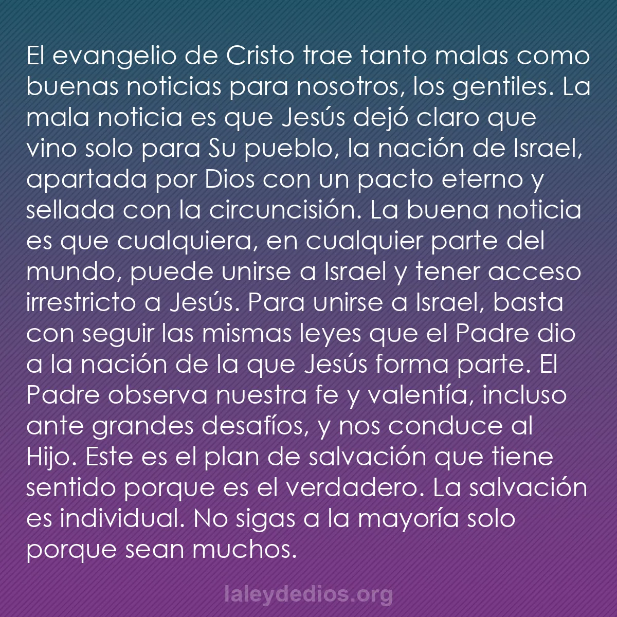 b0514 - Post sobre la Ley de Dios: El evangelio de Cristo trae tanto malas como buenas noticias...