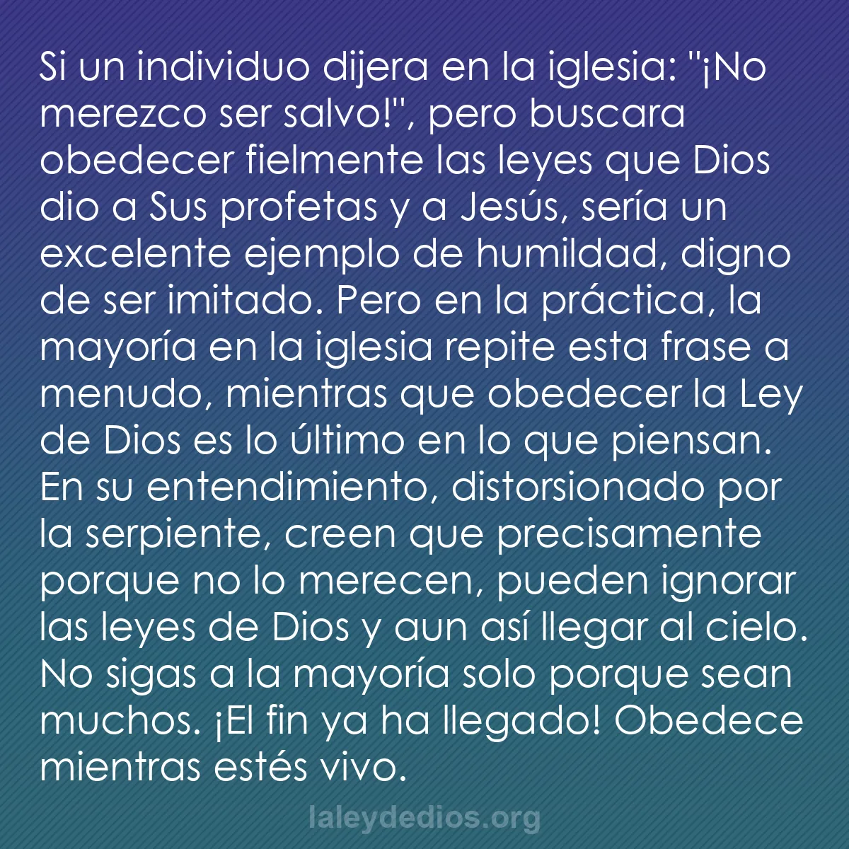 b0517 - Post sobre la Ley de Dios: Si un individuo dijera en la iglesia: "¡No merezco ser salvo!",...
