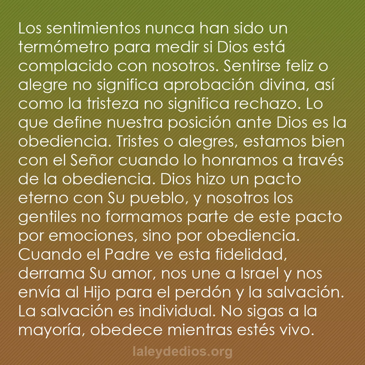 b0529 - Post sobre la Ley de Dios: Los sentimientos nunca han sido un termómetro para medir si...