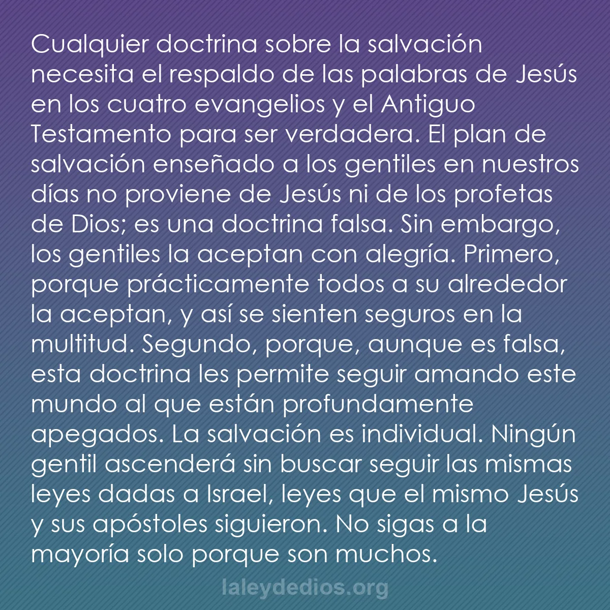 b0542 - Post sobre la Ley de Dios: Cualquier doctrina sobre la salvación necesita el respaldo de...