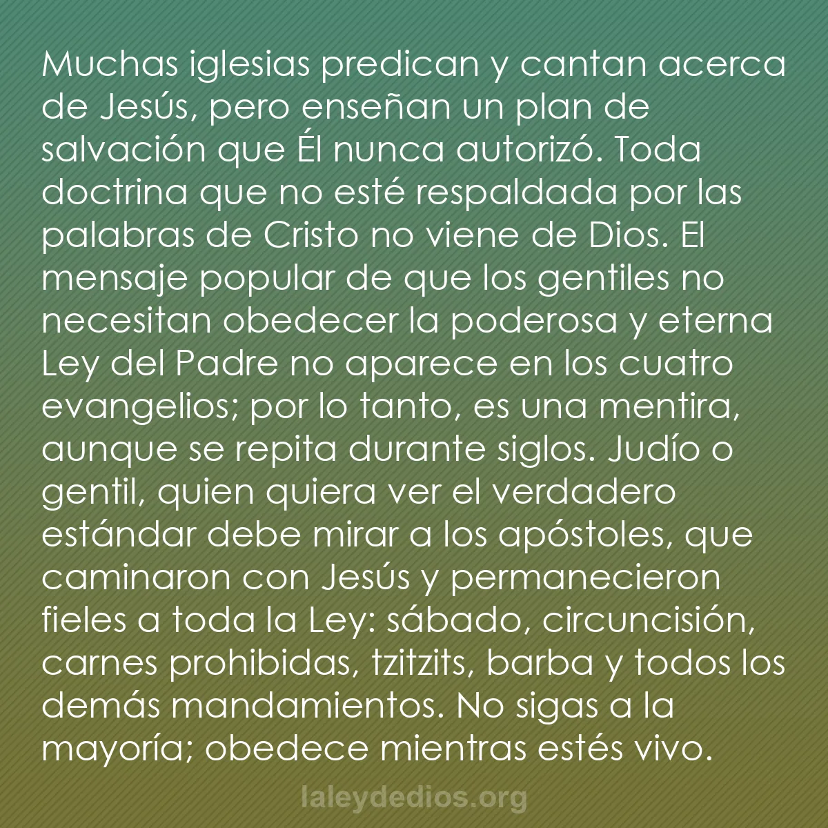 b0563 - Post sobre la Ley de Dios: Muchas iglesias predican y cantan acerca de Jesús, pero enseñan...