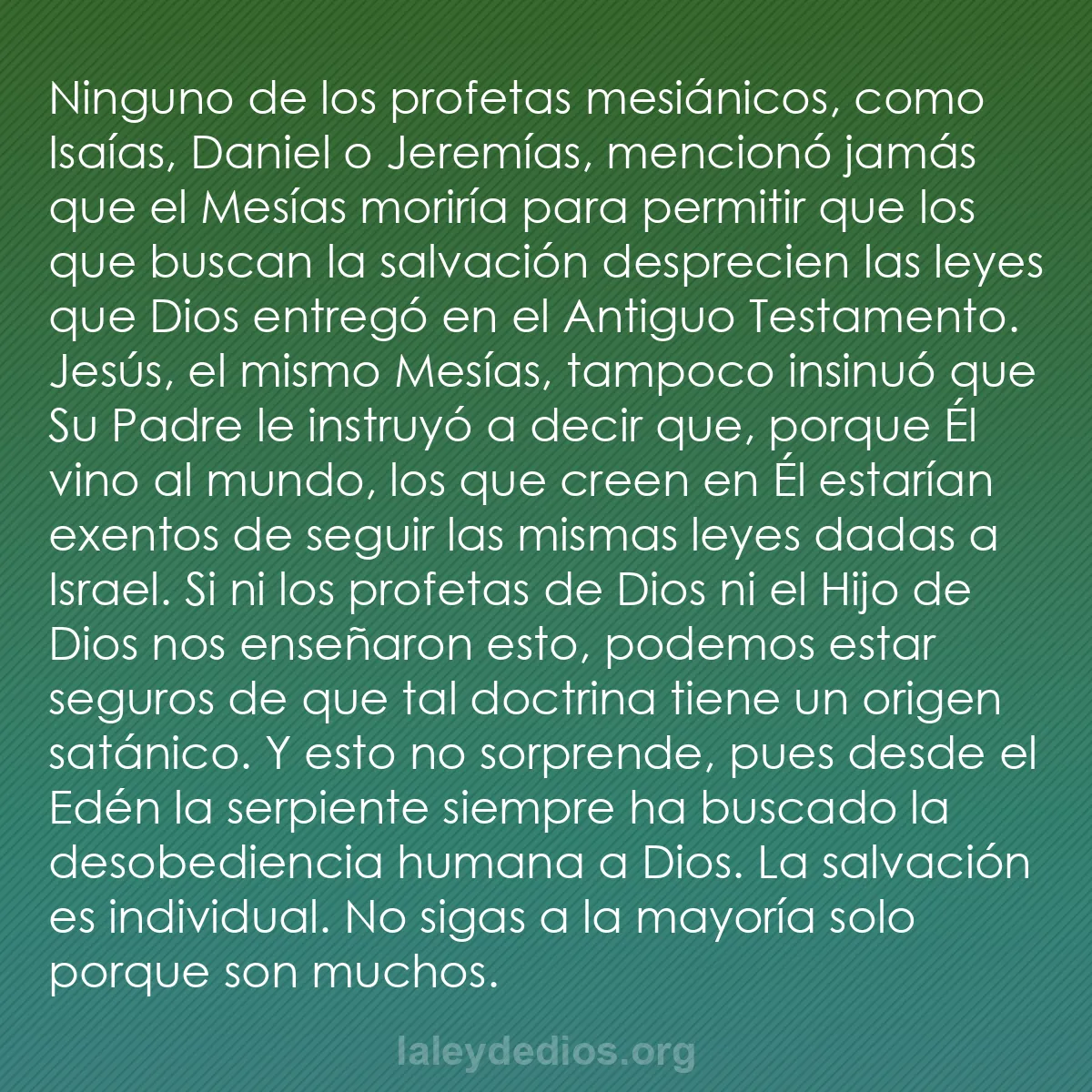 b0570 - Post sobre la Ley de Dios: Ninguno de los profetas mesiánicos, como Isaías, Daniel o Jeremías,...