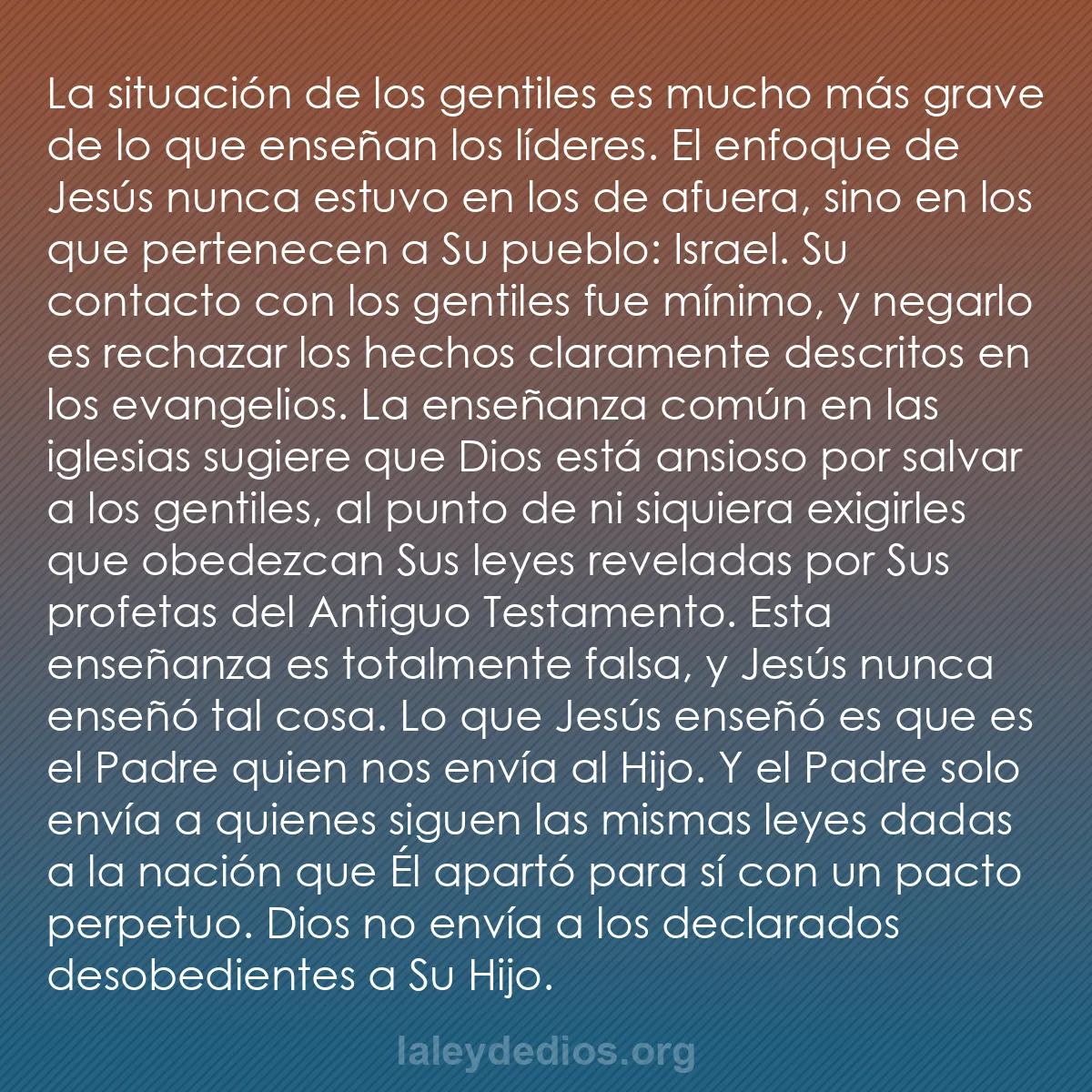 b0572 - Post sobre la Ley de Dios: La situación de los gentiles es mucho más grave de lo que enseñan...