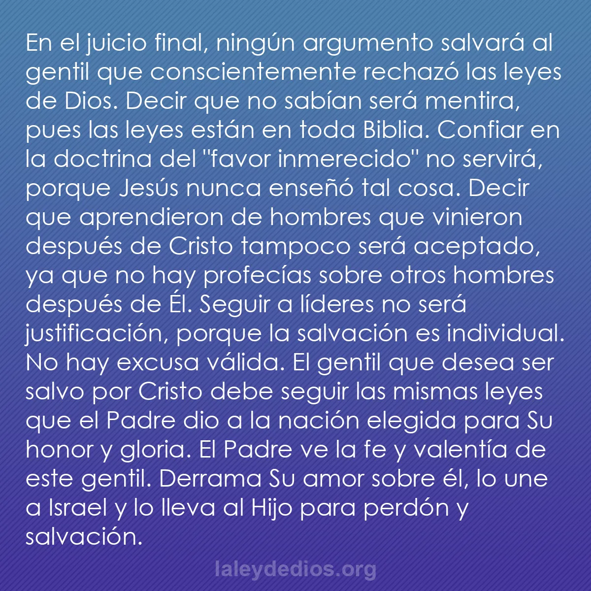 b0587 - Post sobre la Ley de Dios: En el juicio final, ningún argumento salvará al gentil que conscientemente...