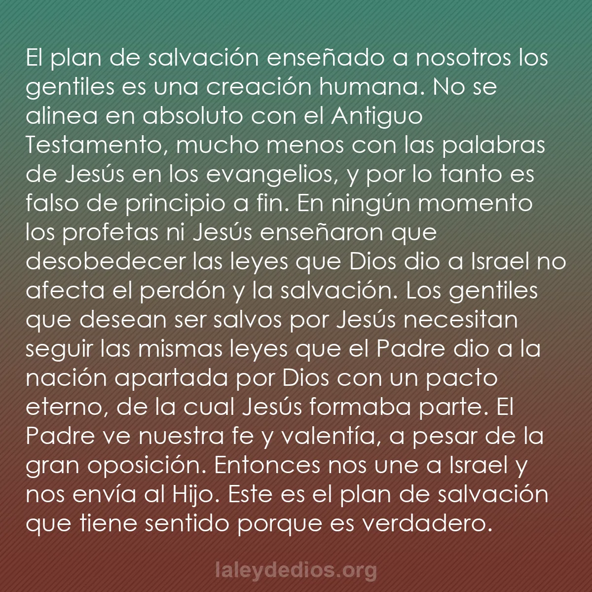 b0593 - Post sobre la Ley de Dios: El plan de salvación enseñado a nosotros los gentiles es una...