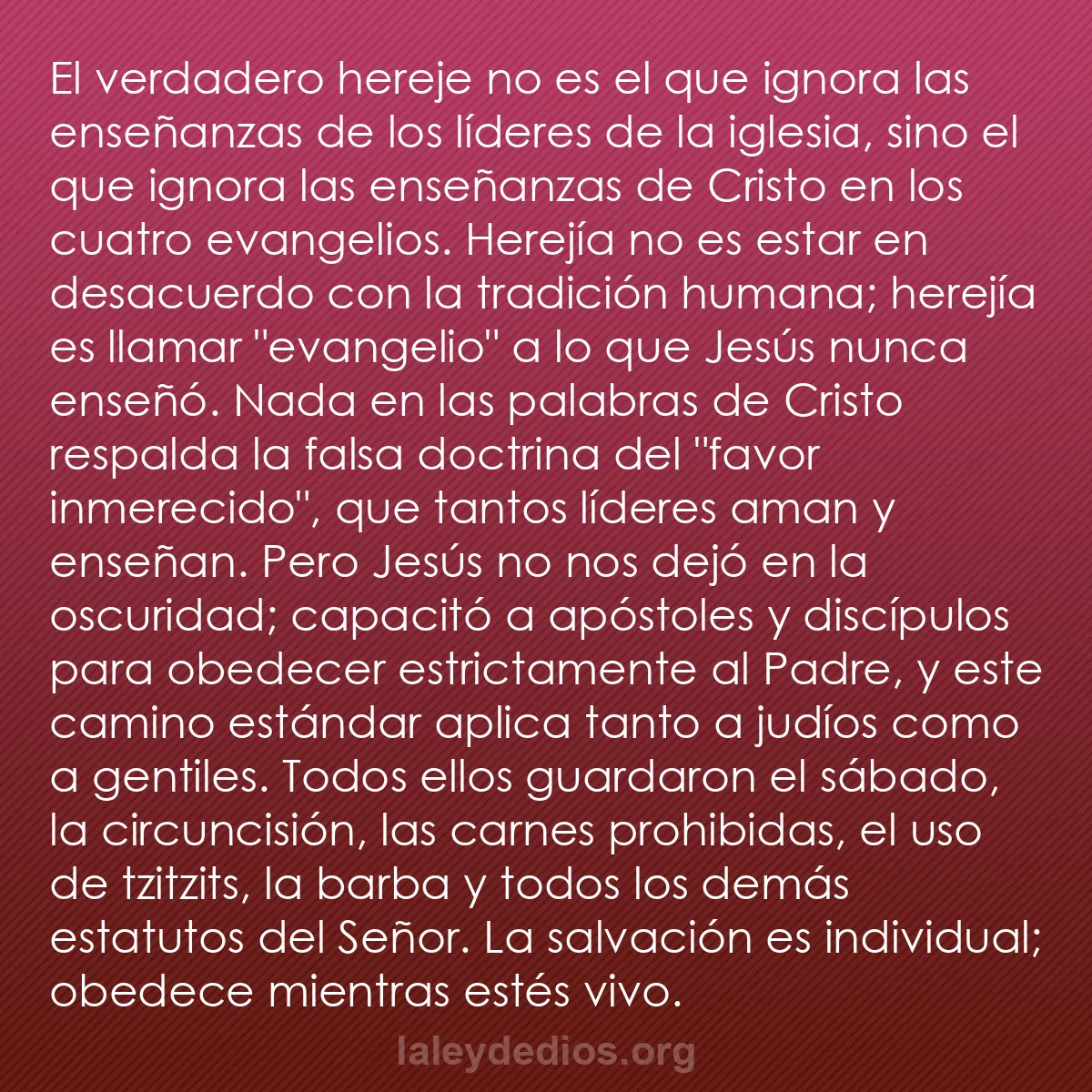 b0599 - Post sobre la Ley de Dios: El verdadero hereje no es el que ignora las enseñanzas de los...
